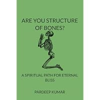 ARE YOU STRUCTURE OF BONES
