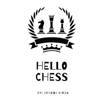 Hello Chess: An Introduction to Chess For Kids 1777606667 Book Cover