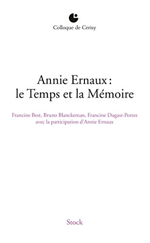 Annie Ernaux: le Temps de la démesure (Essais