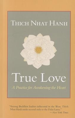 True Love: A Practice for Awakening the Heart 159030277X Book Cover
