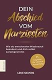 Dein Abschied vom Narzissten: Wie du emotionalen Missbrauch beendest und dich selbst zurückgewinnst | Toxische Beziehungen & Narzissmus überwinden