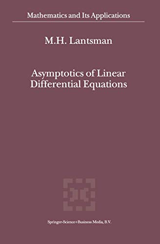 Asymptotics of Linear Differential Equations (Mathematics and Its Applications)