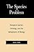 The Species Problem, Biological Species, Ontology, and the Metaphysics of Biology