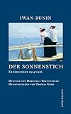 Der Sonnenstich: Erzählungen 1924 – 1926 (Bunin Werkausgabe) - Iwan Bunin Übersetzer: Dorothea Trottenberg 