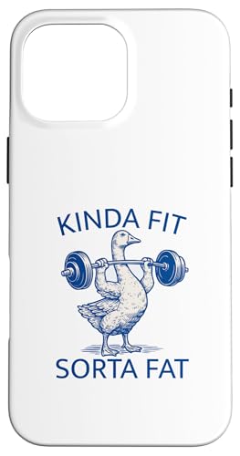 Kinda Fit Sorta Fat Funny Goose EGCgteBO [NAEg W X}zP[X iPhone 16 Pro Max p