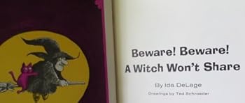Beware! Beware! A Witch Won't Share - Book #6 of the Old Witch