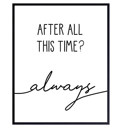 Love Typography - Unframed Wall Art Print - Makes a Great Gift for Anniversary, Engagement or Wedding - Perfect Home Decor - Ready to Frame (8x10) Photo - After All This Time? Always