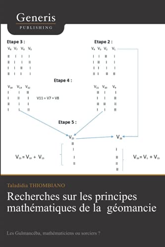 Recherches sur les principes mathématiques de la géomancie (French Edition)