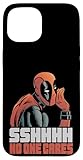 Marvel Deadpool Sshhhh No One Cares Case for iPhone 15