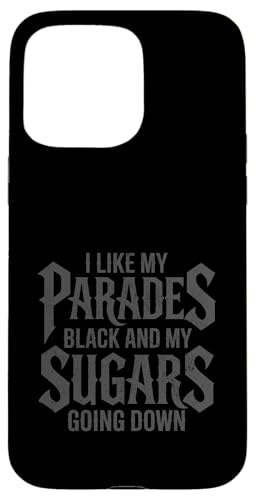 I Like My Parades Black And My Sugars Going Down Emo Goth �X�}�z�P�[�X iPhone 15 Pro Max �p