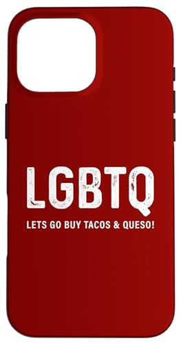 �ʔ����^�R�X�f�U�C�� - LGBTQ Let's Go Buy Tacos & Queso �X�}�z�P�[�X iPhone 16 Pro Max �p