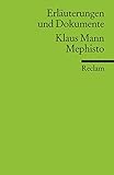 ErlÃÆÃÂ¤uterungen und Dokumente zu Klaus Mann: Mephisto