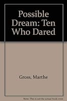 The Possible Dream: Ten Who Dared 0801955122 Book Cover