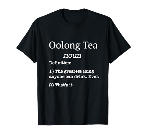 Oolong Tea Lover / Chinese Tea Shop / Funny Fake Definition! T-Shirt