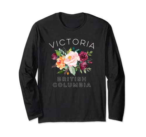 Victoria BC Canada Floral Women Garden Lovers Flower Long Sleeve T-Shirt