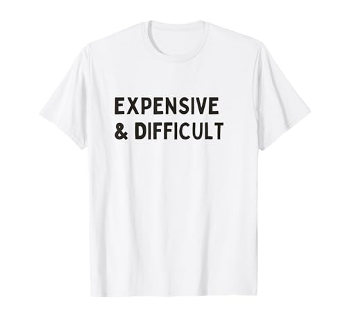 Caro Y Difícil Camiseta