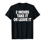 2 INCH TAKE IT OR LEAVE IT