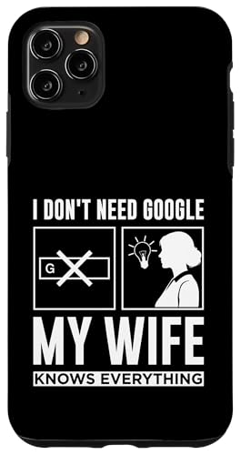 Cute San Valentine I Don't Need G00gle, My Wife Knows Every �X�}�z�P�[�X iPhone 11 Pro Max �p