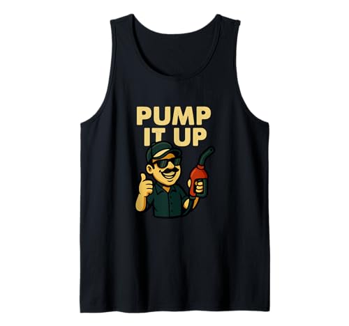 Pump It Up Lustiger Tankstellen-Humor Tank Top