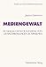 Produktbild Mediengewalt: Die gesellschaftliche Kontrolle von Gewaltdarstellungen im Fernsehen (Studien zur Kommunikationswissenschaft, 44, Band 44)