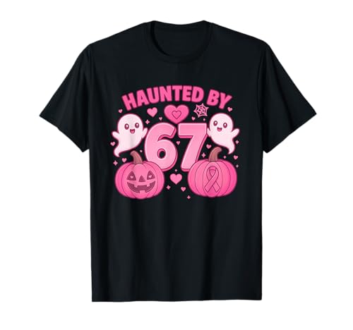 Haunted by 67 Six Seven 6 7 Meme Gen Alpha We Wear Pink �n���E�B T�V���c