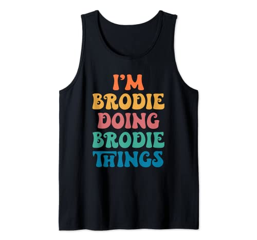 Nombre divertido de Brodie, soy Brodie haciendo cosas de Brodie Camiseta sin Mangas
