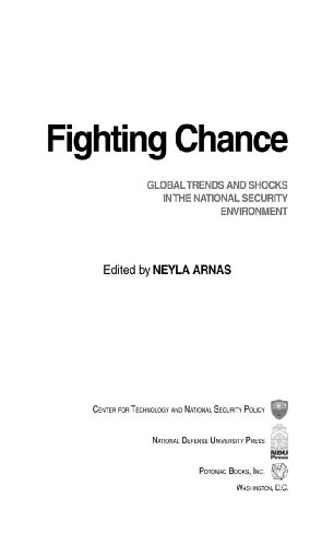 Fighting Chance: Global Trends and Shocks in the National Security Environment (National Defense University) (English Edition)
