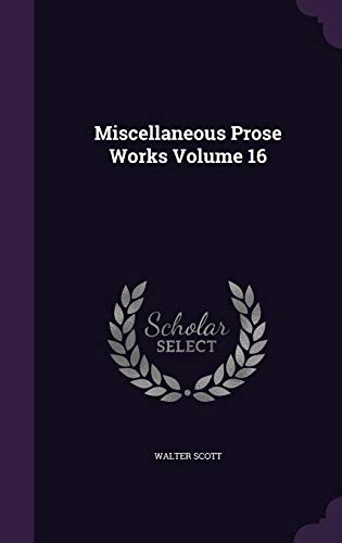 Miscellaneous Prose Works Volume 16