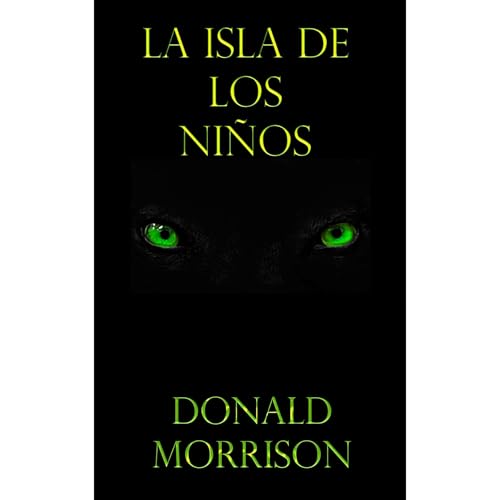 La Isla de los Niños Audiolibro Por Donald Morrison arte de portada