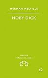 Moby Dick: Or, the Whale (Penguin Popular Classics) - Herman. Melville