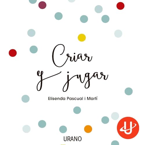 Criar y jugar -- Elisenda Pascual i Martí episode artwork