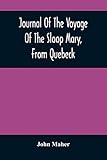 anno 1701 download vollversion kostenlos deutsch  Journal Of The Voyage Of The Sloop Mary, From Quebeck: Together With An Account Of Her Wreck Off Montauk Point, L.I., Anno 1701
