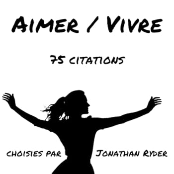 Paperback AIMER / VIVRE: 75 citations (French Edition) [French] Book