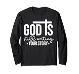 Gott schreibt Immer noch Deine Geschichte, christliche Liebe zwischen Mann und Frau. Langarmshirt