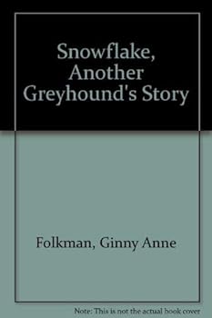 Paperback Snowflake, Another Greyhound's Story Book
