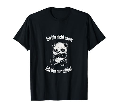 Oso panda diciendo "Ich bin nicht sauer ich bin nur müde" Camiseta