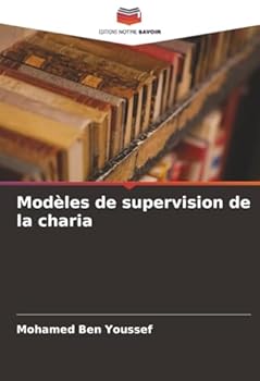 Modèles de supervision de la charia (French Edition)