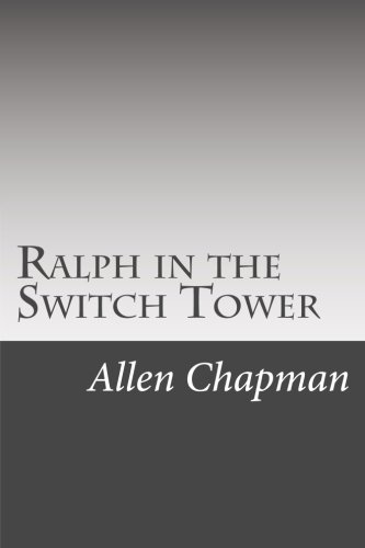 Ralph in the Switch Tower 1514861011 Book Cover