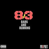 83 Bars and Running [Explicit]
