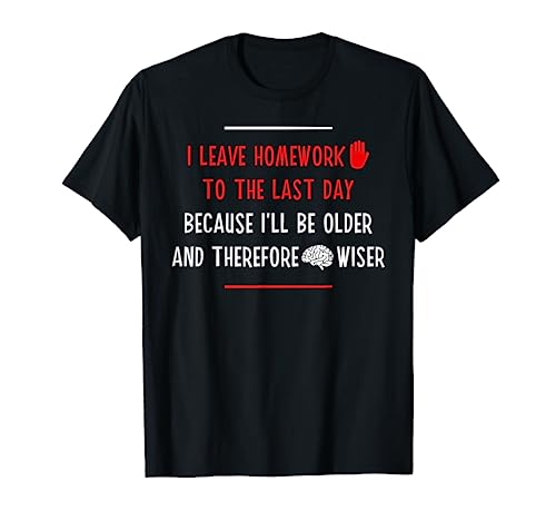 Funny Homework School Humor Saying Teen Girls Boys Student T-Shirt
