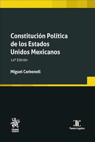 Constitución Política de los Estados Unidos Mexicanos 14ª Edición