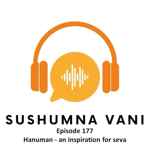 Episode 177 - Hanuman - an inspiration for seva