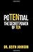 PoTENtial: The Secret Power of Ten