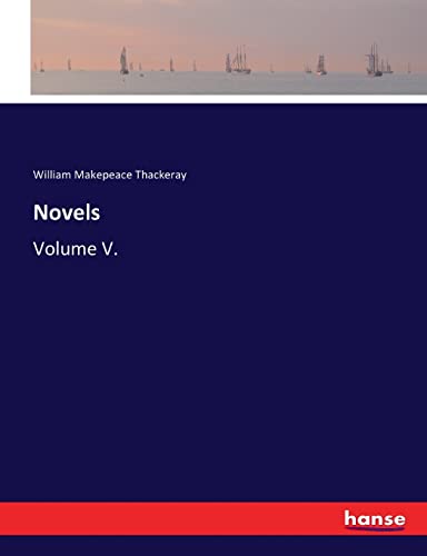 Novels: Volume V.