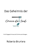 Das Geheimnis der Croce del Sud: Eine Erfolgsgeschichte aus der Sicht eines Lean Managers