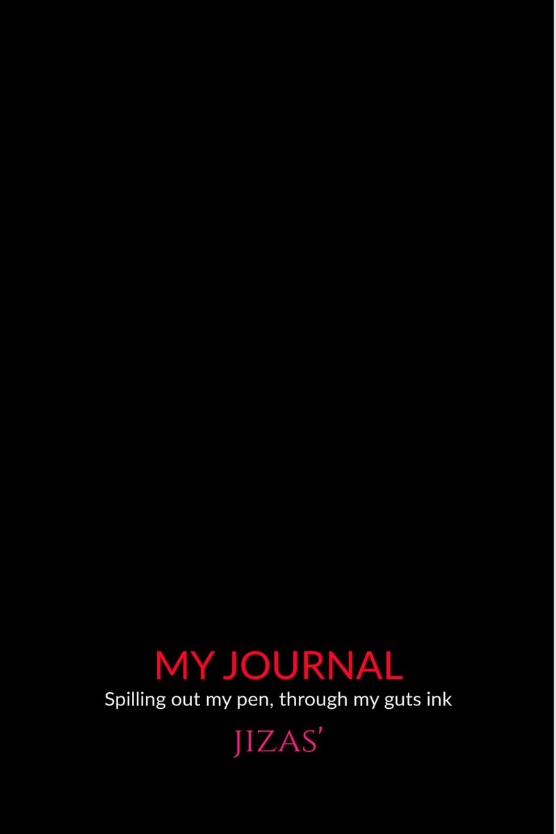 My Journal: Spilled Out My Pen Through My Gut's Ink