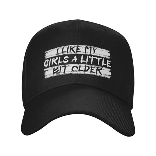 I Like My Girls A Little Bit Older Fashionable Casquette Hat Breathable Adjustable Strap for Comfort Style Black2