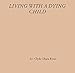 LIVING WITH A DYING CHILD