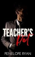 Teacher's Pet: A Dark Professor Romance (Kensington University) B0CKJ7NL6Z Book Cover