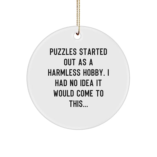 Puzzles Started Out As A Harmless Hobby, Gifts from Friends and Family for Puzzle Enthusiasts, Christmas Circle Ornament